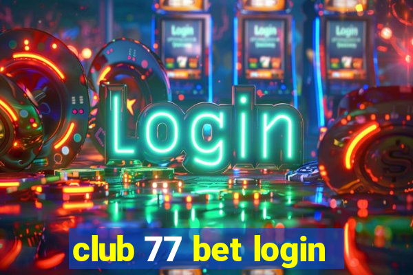club 77 bet login